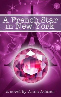 A French Star in New York par Anna Adams