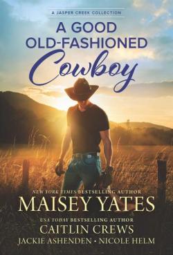 Jasper Creek - Intgrale, tome 2 : A Good Old-Fashioned Cowboy par Maisey Yates