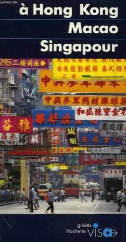 A Hong Kong / Macao / Singapour par Christine Routier-Le Diraison