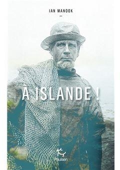 A Islande de Ian Mannok - Editions Paulsen