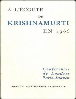  l'coute de Krishnamurti en 1966 par Jiddu Krishnamurti