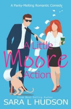 A Little Moore Action par Sara L. Hudson