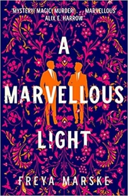 A Marvellous Light par Freya Marske