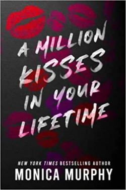 A Million Kisses in Your Lifetime par Monica Murphy