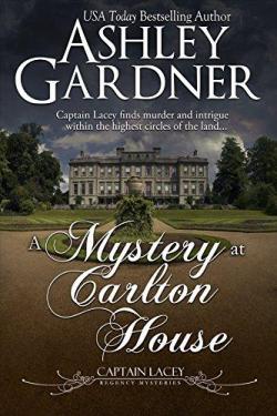 Les enqutes du capitaine Lacey, tome 12 : A Mystery at Carlton House par Jennifer Ashley