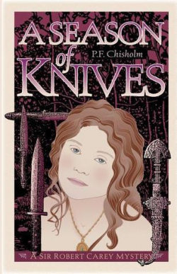 Sir Robert Carey, tome 2 : A Season of Knives par Patricia Finney