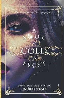 A Soul As Cold As Frost par Jennifer Kropf