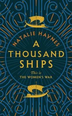 A Thousand Ships par Natalie Haynes