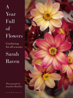 A Year Full of Flowers: Gardening for all seasons par Sarah Raven