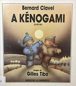 A Kenogami : Pomes par Bernard Clavel
