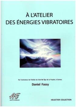  l'atelier des nergies vibratoires par Daniel Fassy