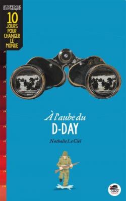 A l'Aube du D-Day par Nathalie Le Clei