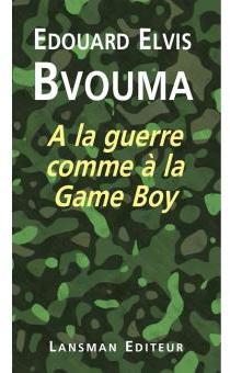 A la guerre comme  la game boy par Edouard Elvis Bvouma
