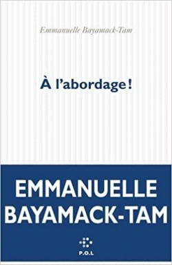 A l'abordage ! par Emmanuelle Bayamack-Tam