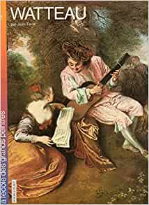 A l\'cole des grands peintres : Watteau par Jean Ferr