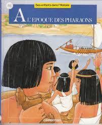 Des enfants dans l'Histoire : A l'poque des pharaons par Michel Sethus
