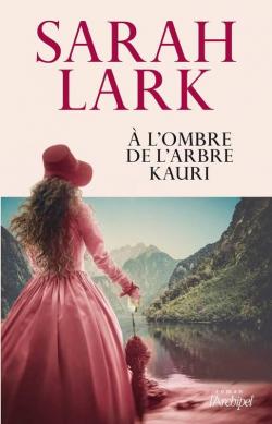 À l'ombre de l'arbre Kauri par Sarah Lark