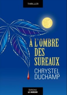 A lombre des sureaux par Chrystel Duchamp