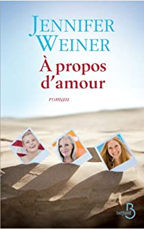 A propos d'amour par Jennifer Weiner