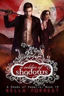 Une nuance de vampire, tome 19 : A soldier of Shadows par Bella Forrest