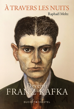 A travers les nuits - Franz Kafka par Raphal Meltz