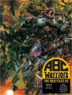 ABC Warriors : Mek Files, tome 2 par Pat Mills