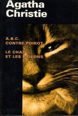 A.B.C. contre Poirot - Le Chat et les pigeons par Agatha Christie