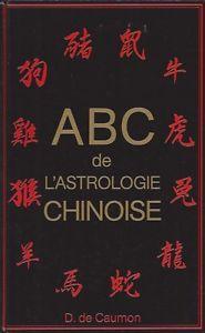 ABC de L'astrologie Chinoise par Danile de Caumon