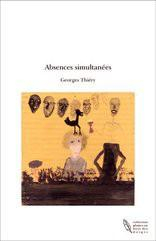 Absence simultanes par Georges Thiry