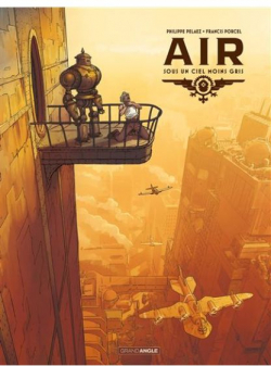 Air, tome 1 : Sous un ciel moins gris par Philippe Pelaez