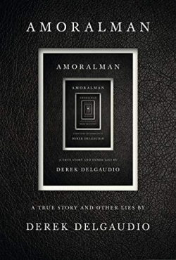 Amoralman: A True Story and Other Lies par Derek DelGaudio