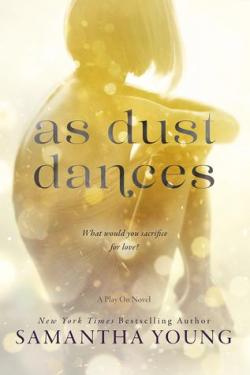Play On, Tome 2 : As Dust Dances par Samantha Young