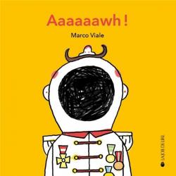 Aaaaaawh ! par Marco Viale