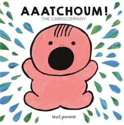 Aaatchoum ! par  The Cabin Company