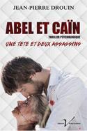 Abel et Can  - Une tte et deux assassins par Jean-Pierre Drouin