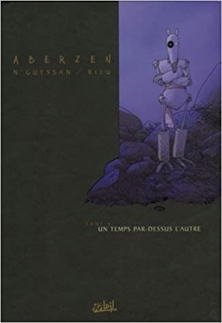 Aberzen, tome 4 : Un temps par-dessus l'autre par Marc N'Guessan