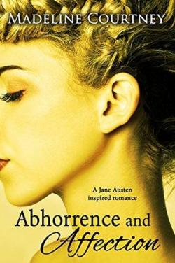 Abhorrence and Affection par Madeline Courtney