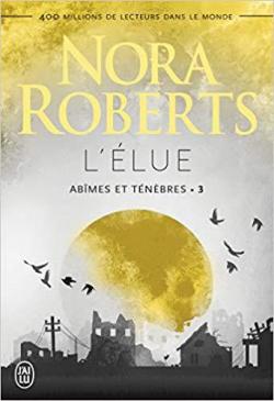 Abmes et tnbres, tome 3 : L'lue par Nora Roberts
