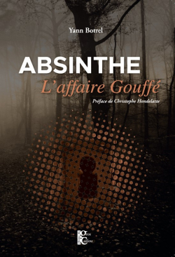 Absinthe : L'affaire Gouff par Yann Botrel
