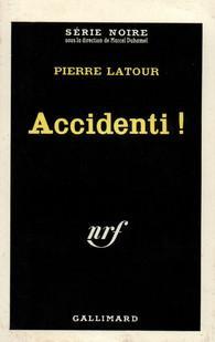 Accident ! par Pierre Latour