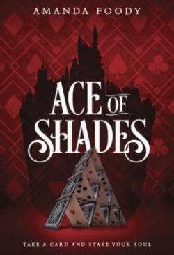 Ace Of Shades par Amanda Foody