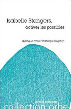 Activer les possibles par Isabelle Stengers