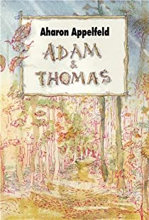 Adam et Thomas par Aharon Appelfeld