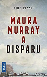 Maura Murray a disparu (Addict) par James Renner