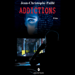 Addictions par Jean-Christophe Paille