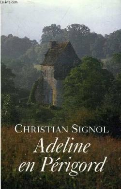 Adeline en Périgord par Christian Signol