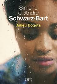 Adieu Bogota par Schwarz-Bart