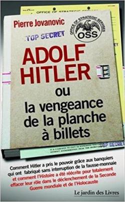 Adolf Hitler ou la vengeance de la planche  billets par Pierre Jovanovic
