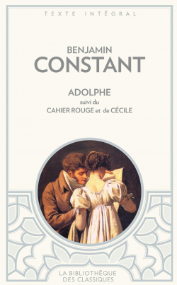 Adolphe - Le Cahier rouge - Cécile par Benjamin Constant