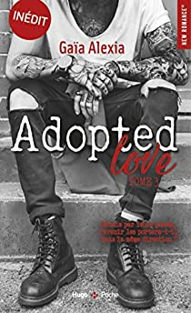 Adopted Love, tome 3 par Gaia Alexia